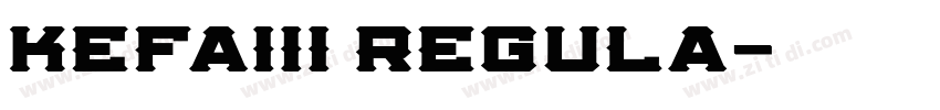 kefaIII regula字体转换 kefaIII regula字体转换